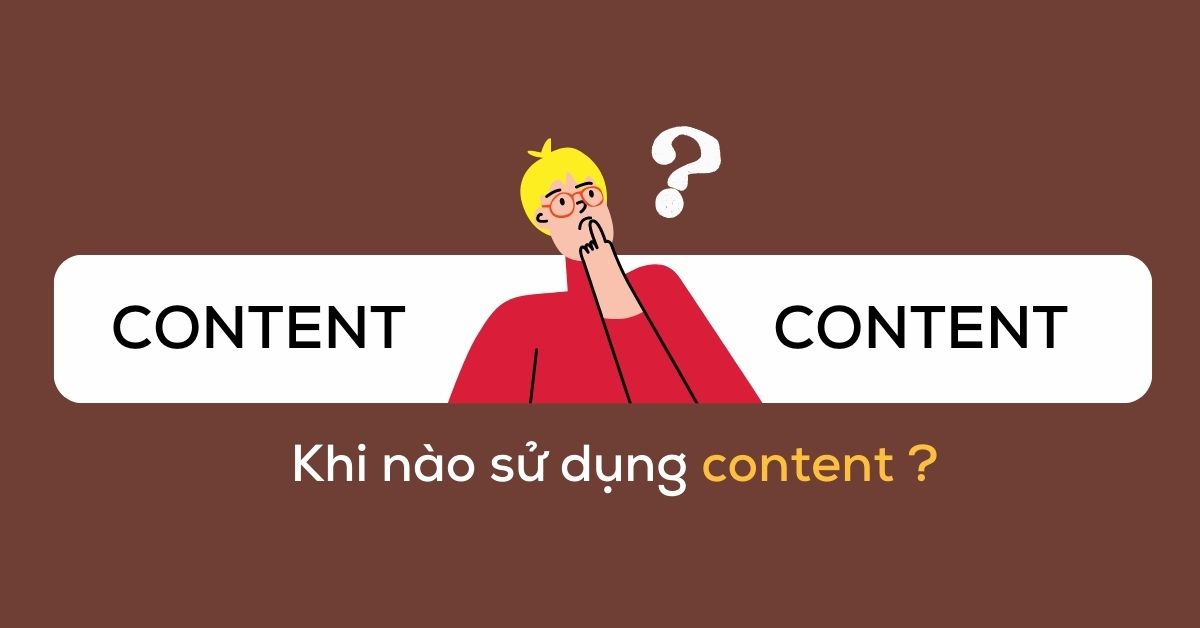 Content là gì trong tiếng Anh? Giải thích chi tiết từ A đến Z 2 content là gì trong tiếng anh - Hình 3